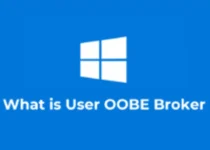 ما هو User OOBE Broker؟ كيفية تعطيله